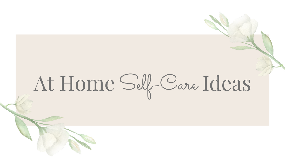 At Home Self-Care Ideas